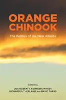 Orange Chinook: Číňan: Politika v novej Alberte - Orange Chinook: Politics in the New Alberta
