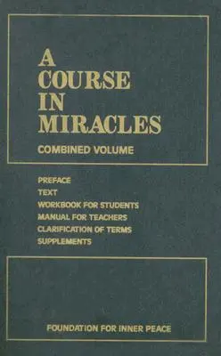 Kurz zázrakov: Krása a láska: Krása a láska: Krása a láska: Krása a láska - A Course in Miracles: Combined Volume