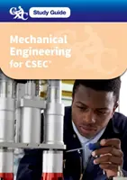 Študijná príručka CXC: Študijná príručka CXC: Strojárstvo pre CSEC - CXC Study Guide: Mechanical Engineering for CSEC - A CXC Study Guide