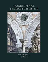 Ruskinove Benátky: The Stones Revisited - Ruskin's Venice: The Stones Revisited