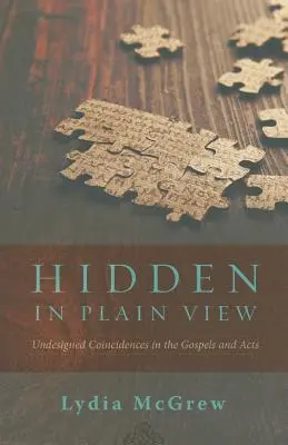 Skryté na prvý pohľad: Nezamýšľané náhody v evanjeliách a Skutkoch apoštolov - Hidden in Plain View: Undesigned Coincidences in the Gospels and Acts
