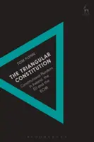 Ústava o trojuholníku: Ústavný pluralizmus v Írsku, EÚ a ESĽP - The Triangular Constitution: Constitutional Pluralism in Ireland, the EU and the ECHR