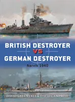 Britský torpédoborec proti nemeckému torpédoborcu: Narvik 1940 - British Destroyer Vs German Destroyer: Narvik 1940
