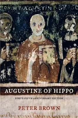 Augustín z Hippo: životopis - Augustine of Hippo: A Biography