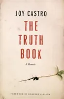 Kniha pravdy: Spomienky - The Truth Book: A Memoir