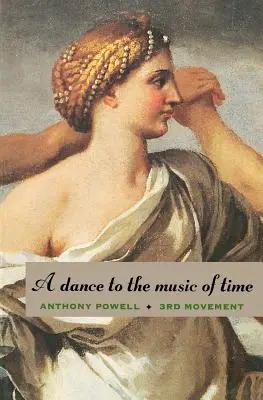 Tanec na hudbu času: tretia časť - A Dance to the Music of Time: Third Movement