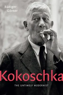 Kokoschka: Nečasový modernista - Kokoschka: The Untimely Modernist