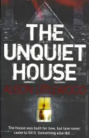 Nekľudný dom - mrazivý príbeh plný strhujúceho napätia - Unquiet House - A chilling tale of gripping suspense