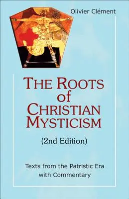 Korene kresťanskej mystiky: Texty z patristickej éry s komentárom - The Roots of Christian Mysticism: Texts from the Patristic Era with Commentary