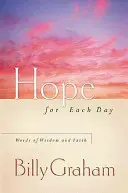 Nádej pre každý deň: Slová múdrosti a viery - Hope for Each Day: Words of Wisdom and Faith