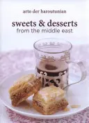 Sladkosti a dezerty z Blízkeho východu - Sweets and Desserts from the Middle East