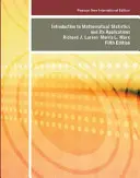 Úvod do matematickej štatistiky a jej aplikácie: Pearson New International Edition - Introduction to Mathematical Statistics and Its Applications: Pearson New International Edition
