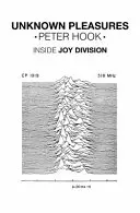 Unknown Pleasures - Inside Joy Division