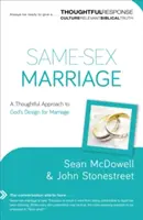 Manželstvo rovnakého pohlavia: Premyslený prístup k Božiemu plánu pre manželstvo - Same-Sex Marriage: A Thoughtful Approach to God's Design for Marriage