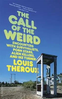 Volanie čudákov: Cesty po amerických subkultúrach - The Call of the Weird: Travels in American Subcultures
