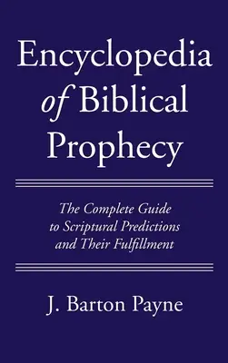 Encyklopédia biblických proroctiev - Encyclopedia of Biblical Prophecy