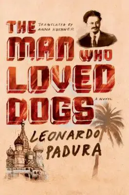 Muž, ktorý miloval psy - The Man Who Loved Dogs