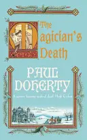 Mágova smrť (Záhady Hugha Corbetta, kniha 14) - Stredoveká záhada plná intríg a napätia - Magician's Death (Hugh Corbett Mysteries, Book 14) - A twisting medieval mystery of intrigue and suspense