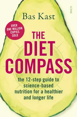 Výživový kompas: 12-stupňový sprievodca vedecky podloženou výživou pre zdravší a dlhší život - The Diet Compass: The 12-Step Guide to Science-Based Nutrition for a Healthier and Longer Life