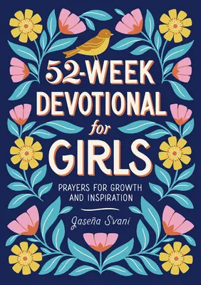 52-týždňová pobožnosť pre dievčatá: Modlitby pre rast a inšpiráciu - 52-Week Devotional for Girls: Prayers for Growth and Inspiration