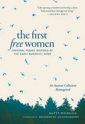 Prvé slobodné ženy: Pôvodné básne inšpirované prvými budhistickými mníškami - The First Free Women: Original Poems Inspired by the Early Buddhist Nuns