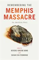 Spomienka na masaker v Memphise: Americký príbeh - Remembering the Memphis Massacre: An American Story