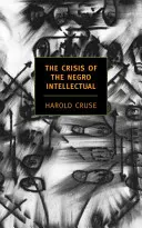 Kríza černošského intelektuála: historická analýza zlyhania černošského vodcovstva - The Crisis of the Negro Intellectual: A Historical Analysis of the Failure of Black Leadership