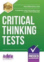 Testy kritického myslenia - Pochopenie zručností kritického myslenia a úspešné zvládnutie testov kritického myslenia - Critical Thinking Tests - Understanding Critical Thinking Skills and Passing Critical Thinking Tests