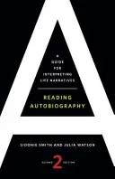 Čítanie autobiografie: Príručka na interpretáciu životných príbehov - Reading Autobiography: A Guide for Interpreting Life Narratives