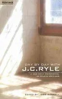 Deň za dňom s J.C. Ryleom: J. C. Dayday Devotional of Ryle's Writings: A New Daily Devotional of Ryle's Writings - Day by Day with J.C. Ryle: A New Daily Devotional of Ryle's Writings