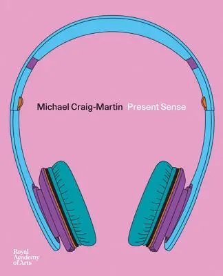 Michael Craig-Martin: Súčasný zmysel - Michael Craig-Martin: Present Sense