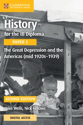 História pre Ib Diploma Paper 3 Veľká hospodárska kríza a Amerika (polovica 20. rokov 20. storočia - 1939) s Cambridge Elevate Edition - History for the Ib Diploma Paper 3 the Great Depression and the Americas (Mid 1920s-1939) with Cambridge Elevate Edition