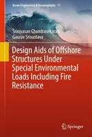 Návrh AIDS pobrežných konštrukcií pri špeciálnych environmentálnych zaťaženiach vrátane požiarnej odolnosti - Design AIDS of Offshore Structures Under Special Environmental Loads Including Fire Resistance