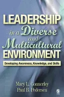 Vedenie v rôznorodom a multikultúrnom prostredí: Rozvíjanie povedomia, vedomostí a zručností - Leadership in a Diverse and Multicultural Environment: Developing Awareness, Knowledge, and Skills