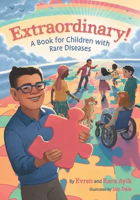 Mimoriadne! Kniha pre deti so zriedkavými chorobami - Extraordinary! A Book for Children with Rare Diseases