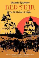 Červená hviezda: Prvá boľševická utópia - Red Star: The First Bolshevik Utopia