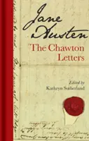 Jane Austenová: Austenová: Listy z Chawtonu - Jane Austen: The Chawton Letters