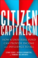 Občiansky kapitalizmus: Ako môže univerzálny fond zabezpečiť vplyv a príjem pre všetkých - Citizen Capitalism: How a Universal Fund Can Provide Influence and Income to All