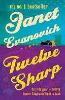 Dvanásť ostrých - veselá záhada plná pokušenia, napätia a chaosu - Twelve Sharp - A hilarious mystery full of temptation, suspense and chaos