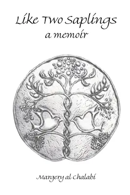 Ako dve sadenice: A Memoir: A Memoir - Like Two Saplings: A Memoir