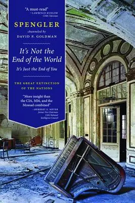 Nie je to koniec sveta, je to len koniec vás: Veľké vymieranie národov - It's Not the End of the World, It's Just the End of You: The Great Extinction of the Nations