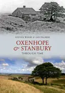 Oxenhope a Stanbury v čase - Oxenhope and Stanbury Through Time