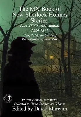 MX kniha nových príbehov Sherlocka Holmesa - XXVI. časť: Ročenka 2021 (1889-1897) - The MX Book of New Sherlock Holmes Stories Part XXVI: 2021 Annual (1889-1897)