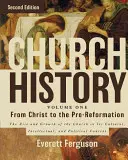 Cirkevné dejiny, prvý zväzok: Od Krista po obdobie pred reformáciou: Vzostup a rast cirkvi v kultúrnom, intelektuálnom a politickom kontexte - Church History, Volume One: From Christ to the Pre-Reformation: The Rise and Growth of the Church in Its Cultural, Intellectual, and Political Context