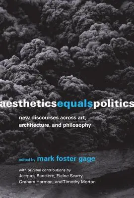 Estetika rovná sa politika: Nové diskurzy v umení, architektúre a filozofii - Aesthetics Equals Politics: New Discourses Across Art, Architecture, and Philosophy