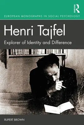 Henri Tajfel: Tajfel: skúmanie identity a odlišnosti - Henri Tajfel: Explorer of Identity and Difference