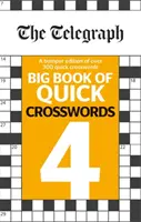 Telegrafná veľká kniha rýchlych krížoviek 4 - Telegraph Big Book of Quick Crosswords 4