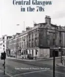 Stred Glasgowa v 70. rokoch - Central Glasgow in the 70s