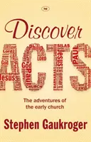 Objavte skutky: Dobrodružstvá ranej cirkvi - Discover Acts: The Adventures of the Early Church