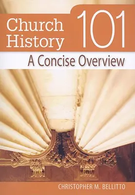 Cirkevné dejiny 101: Stručný prehľad - Church History 101: A Concise Overview